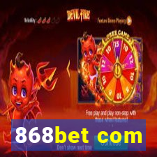 868bet com